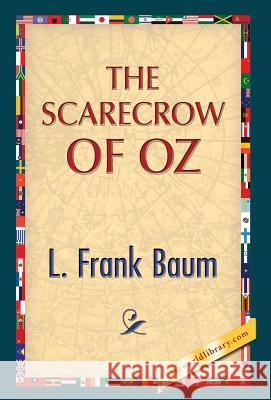 The Scarecrow of Oz L. Frank Baum 1st World Publishing 9781421850887 1st World Publishing - książka