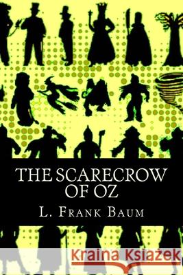 The Scarecrow of Oz L. Frank Baum 510 Classics 9781517684181 Createspace - książka