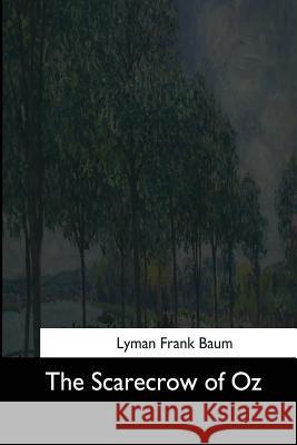 The Scarecrow of Oz Lyman Frank Baum 9781545068960 Createspace Independent Publishing Platform - książka