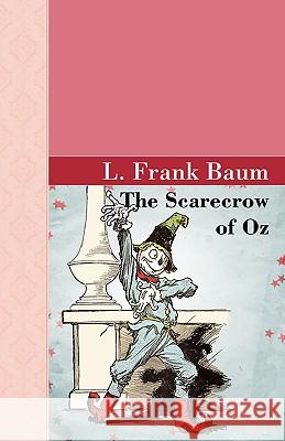 The Scarecrow of Oz L. Frank Baum 9781605120140 Akasha Classics - książka