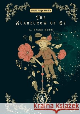 The Scarecrow of Oz L. Frank Baum 9783691047554 Lucid Page Media - książka