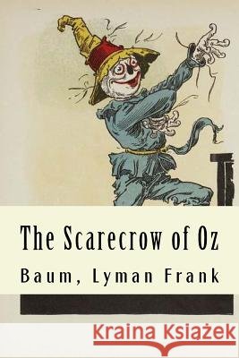 The Scarecrow of Oz: The Oz Books #9 Baum Lyma 9781981460052 Createspace Independent Publishing Platform - książka