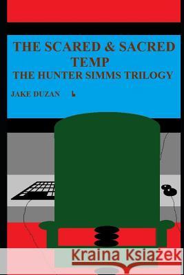 The Scared & Sacred Temp: The Hunter Simms Trilogy Jake Duzan 9781097325214 Independently Published - książka