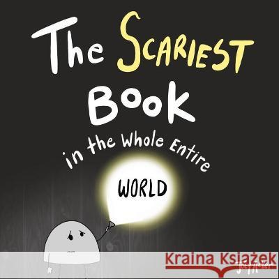 The Scariest Book in the Whole Entire World Joey Acker 9781951046002 Joey and Melanie Acker - książka