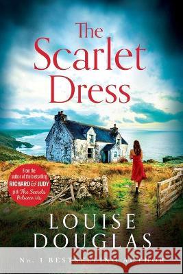 The Scarlet Dress: The brilliant new novel from the bestselling author of The House By The Sea Louise Douglas 9781800488533 Boldwood Books Ltd - książka