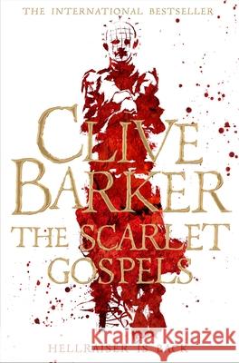 The Scarlet Gospels Clive Barker 9781447266990 Pan Macmillan - książka