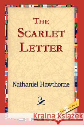 The Scarlet Letter Nathaniel Hawthorne 9781421823461 1st World Library - książka