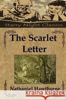 The Scarlet Letter Nathaniel Hawthorne Richard S. Hartmetz 9781482051667 Createspace - książka