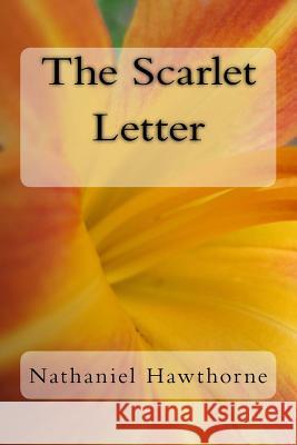 The Scarlet Letter MR Nathaniel Hawthorne 9781499121179 Createspace - książka