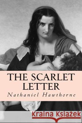 The Scarlet Letter Nathaniel Hawthorne 9781500284688 Createspace - książka