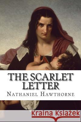 The Scarlet Letter Nathaniel Hawthorne 9781503201606 Createspace - książka