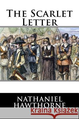 The Scarlet Letter Nathaniel Hawthorne 9781514835265 Createspace - książka