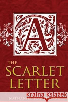 The Scarlet Letter Nathaniel Hawthorne 9781532922084 Createspace Independent Publishing Platform - książka