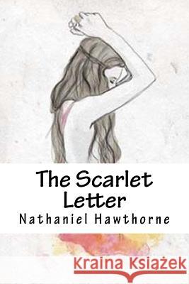 The Scarlet Letter Edward Quilarque Nathaniel Hawthorne 9781546357841 Createspace Independent Publishing Platform - książka