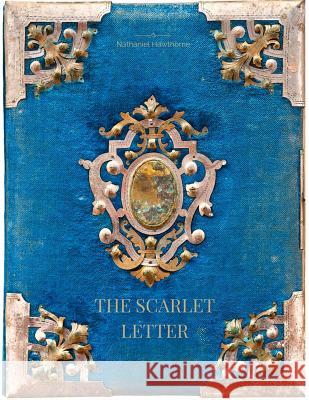 The Scarlet Letter Nathaniel Hawthorne 9781548081010 Createspace Independent Publishing Platform - książka