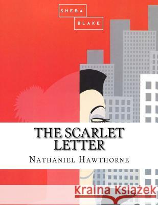 The Scarlet Letter Nathaniel Hawthorne 9781548681685 Createspace Independent Publishing Platform - książka
