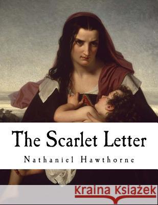 The Scarlet Letter Nathaniel Hawthorne 9781718779211 Createspace Independent Publishing Platform - książka