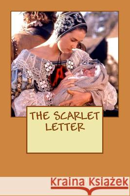 The Scarlet Letter Nathaniel Hawthorne 9781725698505 Createspace Independent Publishing Platform - książka