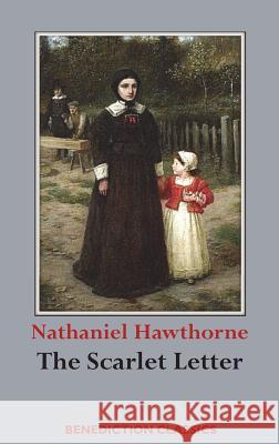 The Scarlet Letter Nathaniel Hawthorne 9781781398746 Benediction Classics - książka
