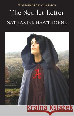 The Scarlet Letter Hawthorne Nathaniel 9781853260292 WORDSWORTH EDITIONS LTD - książka