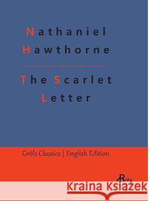 The Scarlet Letter Nathaniel Hawthorne 9783988289315 Grols Verlag - książka