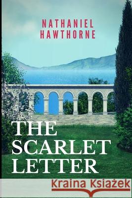 The Scarlet Letter: New Edition - Scarlet Letter by Nathaniel Hawthorne Nathaniel Hawthorne 9781676380054 Independently Published - książka