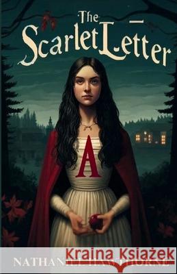 THE SCARLET LETTER(Illustrated) Nathaniel Hawthorne Micheal Smith 9783075018750 Micheal Smith - książka