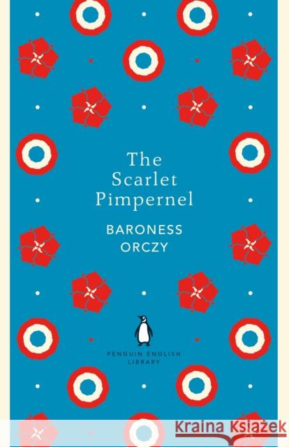 The Scarlet Pimpernel Orczy, Emmuska Baroness 9780241341339 Penguin Books Ltd - książka