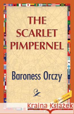 The Scarlet Pimpernel Baroness Orczy 1st World Publishing 9781421850481 1st World Publishing - książka