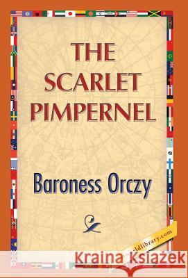 The Scarlet Pimpernel Baroness Orczy 1st World Publishing 9781421851464 1st World Publishing - książka