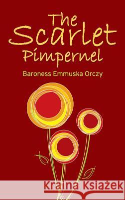 The Scarlet Pimpernel Baroness Emmuska Orczy 9781613829028 Simon & Brown - książka