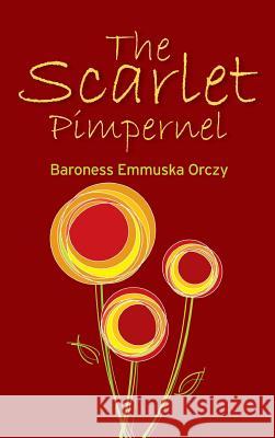 The Scarlet Pimpernel Baroness Emmuska Orczy 9781613829035 Simon & Brown - książka