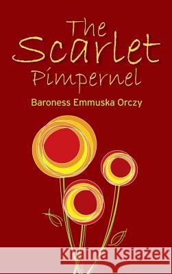 The Scarlet Pimpernel Baroness Emmuska Orczy 9781613829042 Simon & Brown - książka