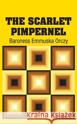 The Scarlet Pimpernel Baroness Emmuska Orczy 9781731702753 Simon & Brown - książka