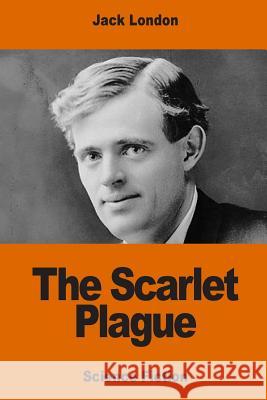 The Scarlet Plague Jack London 9781540619686 Createspace Independent Publishing Platform - książka