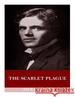 The Scarlet Plague Jack London 9781719005708 Createspace Independent Publishing Platform - książka