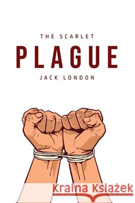 The Scarlet Plague Jack London 9781800760301 Barclays Public Books - książka