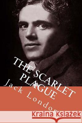 The Scarlet plague: Illustrated Ballin, G-Ph 9781542381888 Createspace Independent Publishing Platform - książka