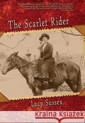 The Scarlet Rider Lucy Sussex 9781921857218 Ticonderoga Publications - książka