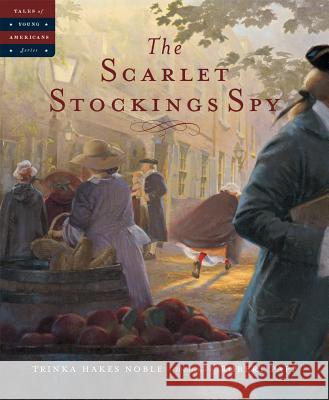 The Scarlet Stockings Spy Trinka Hakes Noble Robert Papp 9781585362301 Sleeping Bear Press - książka