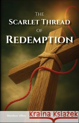 The Scarlet Thread of Redemption Matthew Allen Russ Robins Kyle Fletcher 9781964805412 Spiritbuilding.com - książka