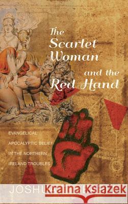 The Scarlet Woman and the Red Hand Joshua T Searle 9781498269568 Pickwick Publications - książka