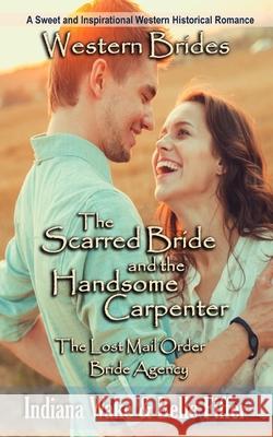 The Scarred Bride and the Handsome Carpenter Belle Fiffer Indiana Wake 9781686622984 Independently Published - książka