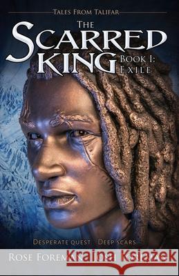 The Scarred King I: Exile Rose Foreman Josh Foreman 9781942926030 Breath of Life Development - książka