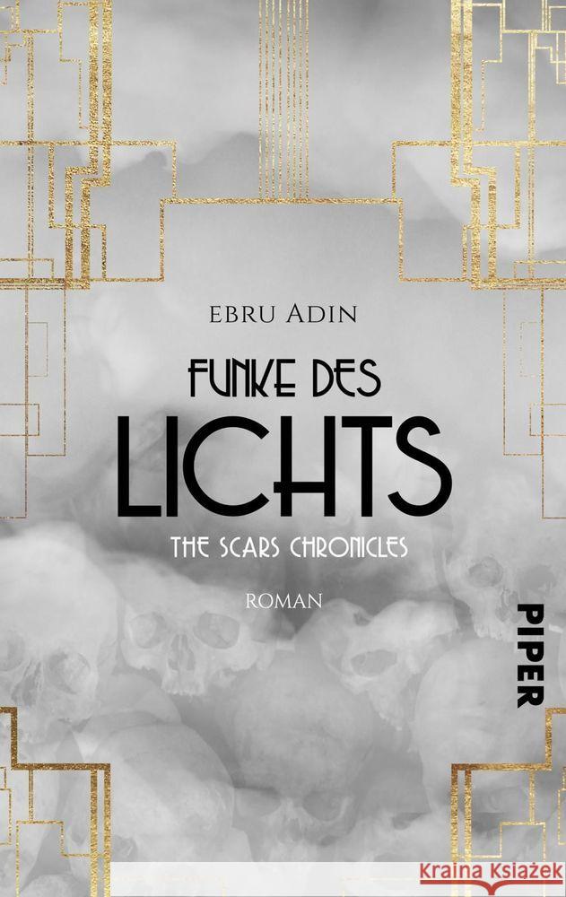 The Scars Chronicles: Funke des Lichts : Roman Adin, Ebru 9783492503396 Piper Wundervoll - książka
