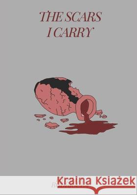 The scars i carry Alex Rodriguez 9798334361089 Independently Published - książka
