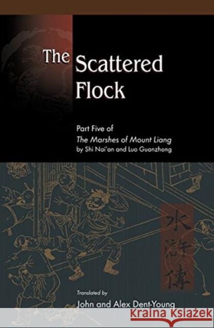 The Scattered Flock: Part Five of the Marshes of Mount Liang Shi, Nai'an 9789622019904 Chinese University Press - książka