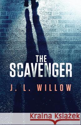 The Scavenger J. L. Willow 9780999252604 Nebula Press - książka