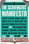 The Scavengers' Manifesto Anneli Rufus Kristan Lawson 9781585427178 Jeremy P. Tarcher