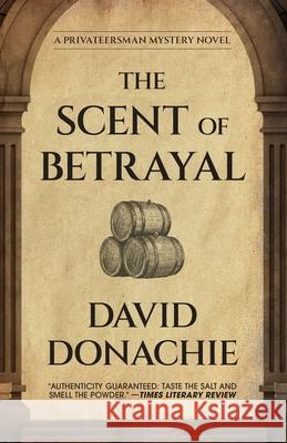 The Scent of Betrayal David Donachie 9781493095261 McBooks Press - książka